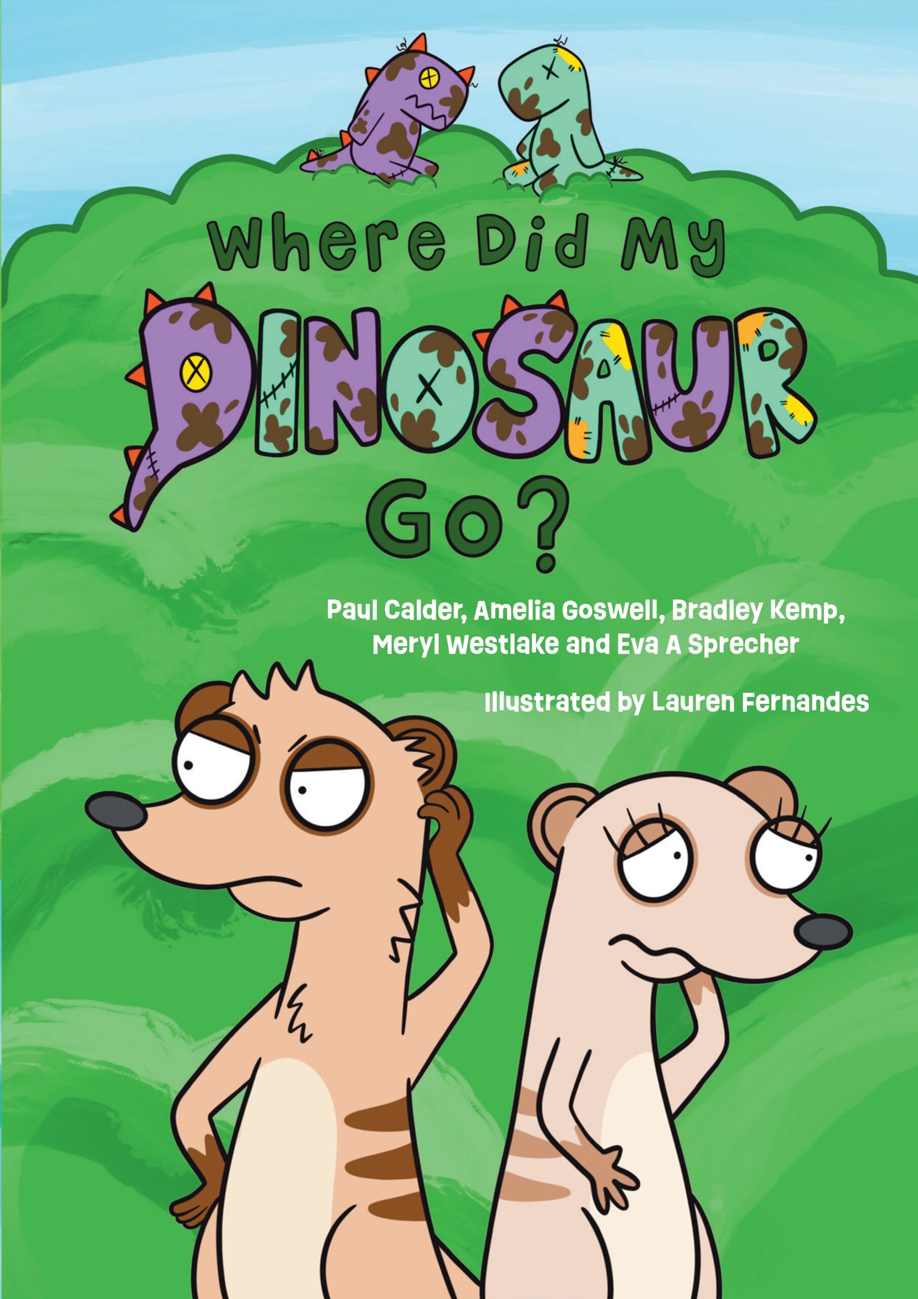 This picture shows a graphic depiction with two cartoon meerkats looking scared at confused. In the background there is a green tree like design. On top of this is a purple and green dinosaur. The text reads "Where did my Dinosaur go?."